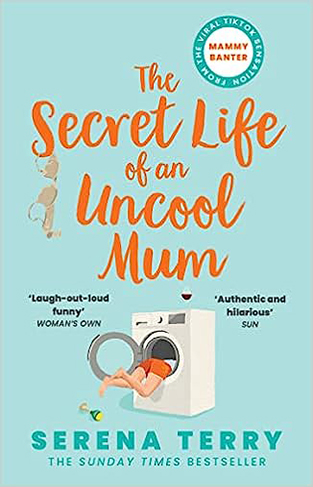 The Secret Life of an Uncool Mum